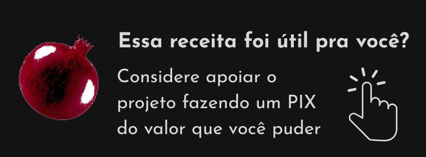 Banner com o logo do cozinharoman e o texto "Essa receita foi útil pra você? Considere apoiar o projeto fazendo um PIX o valor que você puder"